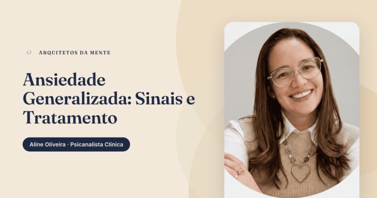 Ansiedade Generalizada (TAG): O que É, Sintomas e Tratamento