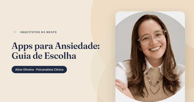 App para Ansiedade: Guia Completo para Escolher e Usar com Segurança