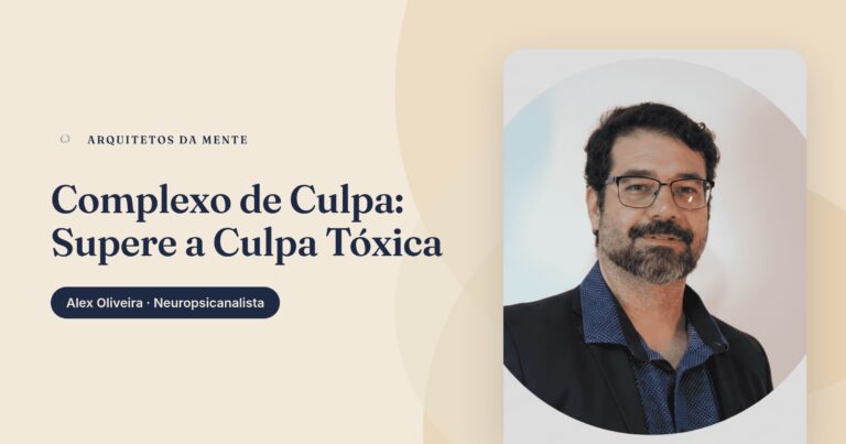 Complexo de Culpa: Como Identificar e Superar a Culpa Tóxica