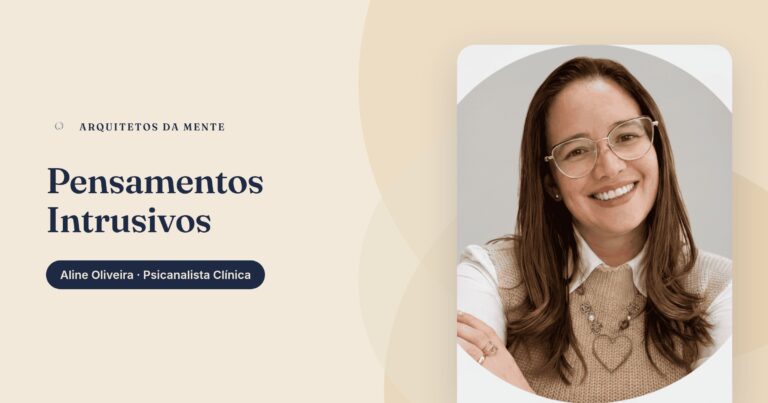Pensamentos Intrusivos: O Que São e Como Lidar